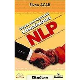 İNSAN KAYNAKLARI YÖNETİMİNDE NLP - ELVAN ACAR