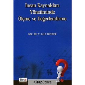 İNSAN KAYNAKLARI YÖNETIMINDE ÖLÇME VE DEĞERLENDIRME - LALE TÜZÜNER
