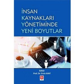 İnsan Kaynakları Yönetiminde Yeni Boyutlar - Ersin Kavi
