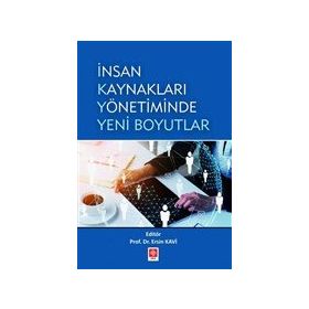 İnsan Kaynakları Yönetiminde Yeni Boyutlar - Ersin Kavi
