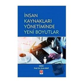 İnsan Kaynakları Yönetiminde Yeni Boyutlar - Ersin Kavi