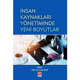 İnsan Kaynakları Yönetiminde Yeni Boyutlar - Ersin Kavi
