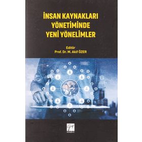 İnsan Kaynakları Yönetiminde Yeni Yönelimler - M. Akif Özer