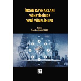 İnsan Kaynakları Yönetiminde Yeni Yönelimler - M. Akif Özer