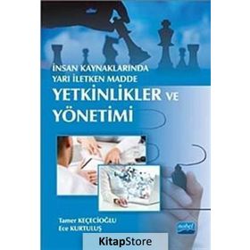 İnsan Kaynaklarında Yarı İletken Madde Yetkinlikler ve Yönetimi - Ece Kurtuluş Tamer Keçecioğlu