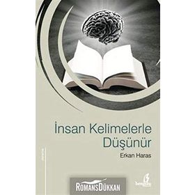 İNSAN KELIMELERLE DÜŞÜNÜR - ERKAN HARAS
