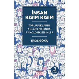 İNSAN KISIM KISIM - EROL GÖKA