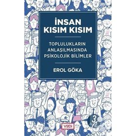 İNSAN KISIM KISIM - EROL GÖKA
