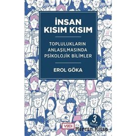 İNSAN KISIM KISIM - EROL GÖKA