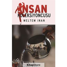 İnsan Koleksiyoncusu - Meltem İnan