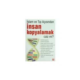 İNSAN KOPYALAMAK CAIZ MI? - KOLEKTIF