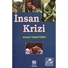 İNSAN KRIZI - AHMET TAŞGETİREN