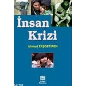 İNSAN KRIZI - AHMET TAŞGETİREN