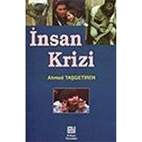İNSAN KRIZI - AHMET TAŞGETİREN