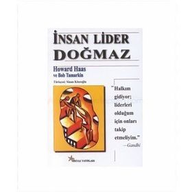 İnsan Lider Doğmaz - Howard Haas Bob Tamarkin