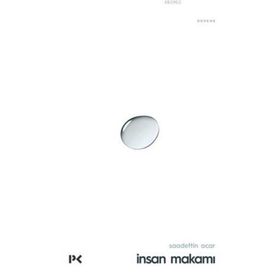 İnsan Makamı - Saadettin Acar