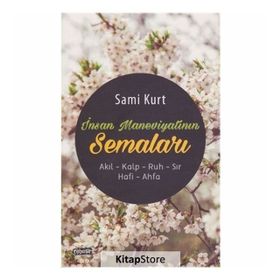 İnsan Maneviyatının Semaları - Sami Kurt