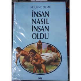 İNSAN NASIL İNSAN OLDU - E. SEGAL;M. İLİN