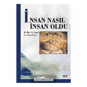 İNSAN NASIL İNSAN OLDU - E. SEGAL;M. İLİN