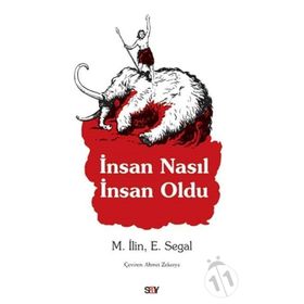 İNSAN NASIL İNSAN OLDU - E. SEGAL;M. İLİN