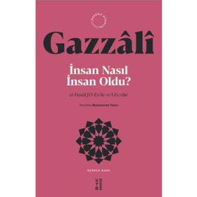 İnsan Nasıl İnsan Oldu? El-Fusûl fi`l-Es`ile ve`l-Ecvibe Gazzâlî Ketebe Yayınları