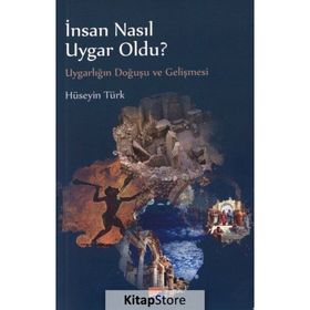 İnsan Nasıl Uygar Oldu? - Hüseyin Türk