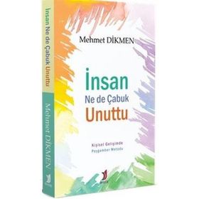 İnsan Ne De Çabuk Unuttu - Mehmet Dikmen