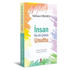 İnsan Ne De Çabuk Unuttu - Mehmet Dikmen