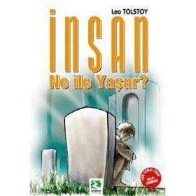 İnsan Ne İle Yaşar 100 Temel Eser - Lev Nikolayeviç Tolstoy