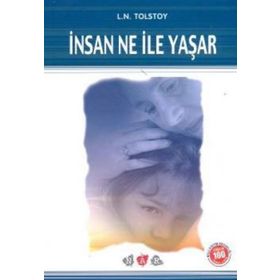 İnsan Ne İle Yaşar 100 Temel Eser - Lev Nikolayeviç Tolstoy