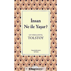 İNSAN NE İLE YAŞAR? - LEV NİKOLAYEVİÇ TOLSTOY (ISBN:9786054309115)