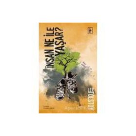 İNSAN NE İLE YAŞAR? - LEV NİKOLAYEVİÇ TOLSTOY (ISBN:9789752640696)