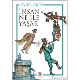 İNSAN NE İLE YAŞAR - LEV NİKOLAYEVİÇ TOLSTOY (ISBN:9789753853323)