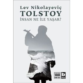 İNSAN NE İLE YAŞAR - LEV NİKOLAYEVİÇ TOLSTOY (ISBN:9789754734027)