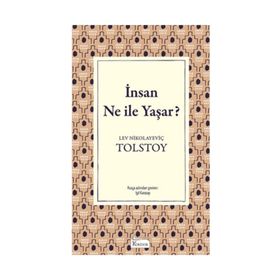 İNSAN NE İLE YAŞAR - LEV NİKOLAYEVİÇ TOLSTOY (ISBN:9789756938676)