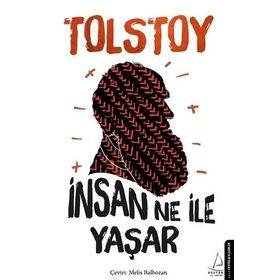 İNSAN NE İLE YAŞAR - LEV NİKOLAYEVİÇ TOLSTOY (ISBN:9789756938676)
