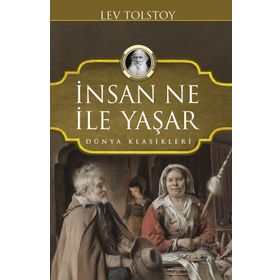 İNSAN NE İLE YAŞAR - LEV NIKOLAYEVIÇ TOLSTOY (ISBN:9789944281492)