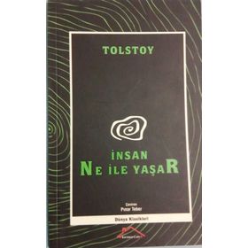 İNSAN NE İLE YAŞAR? - LEV NİKOLAYEVİÇ TOLSTOY (ISBN:9789944425353)