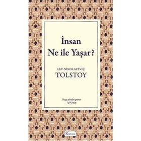 İNSAN NE İLE YAŞAR - LEV NİKOLAYEVİÇ TOLSTOY (ISBN:9789944942386)