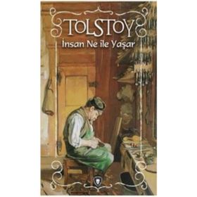İNSAN NE İLE YAŞAR - LEV NİKOLAYEVİÇ TOLSTOY (ISBN:9799756231851)
