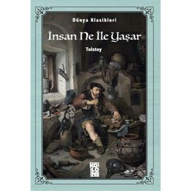 İNSAN NE İLE YAŞAR - LEV NİKOLAYEVİÇ TOLSTOY (ISBN:9799756870388)