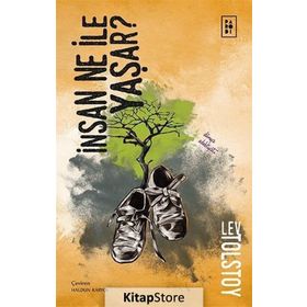 İNSAN NE İLE YAŞAR - LEV NİKOLAYEVİÇ TOLSTOY (ISBN:9799756870388)