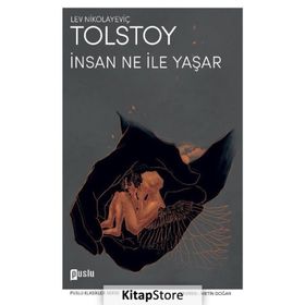 İnsan Ne ile Yaşar? - Lev Nikolayeviç Tolstoy - Ithaki Yayınları