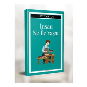 İnsan Ne ile Yaşar - Lev Nikolayeviç Tolstoy