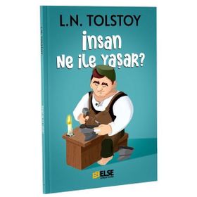 İnsan Ne ile Yaşar - Lev Nikolayeviç Tolstoy