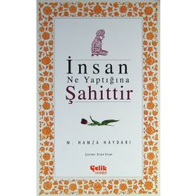 İNSAN NE YAPTIĞINA ŞAHITTIR - M. HAMZA HAYDARI