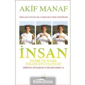 İnsan Nedir Ve Nasıl İnsanüstü Olunur? - Akif Manaf