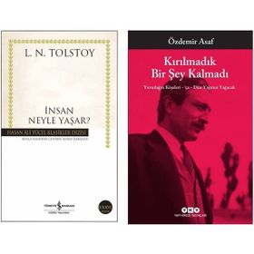İnsan Neyle Yaşar? - Kırılmadık Bir Şey Kalmadı - Özdemir Asaf
