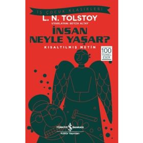 İnsan Neyle Yaşar? - Kısaltılmış Metin - Lev N. Tolstoy