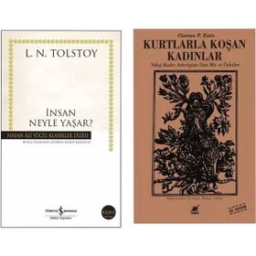 İnsan Neyle Yaşar? L. N. Tolstoy - Kurtlarla Koşan Kadınlar - Clarissa Pinkola Estes